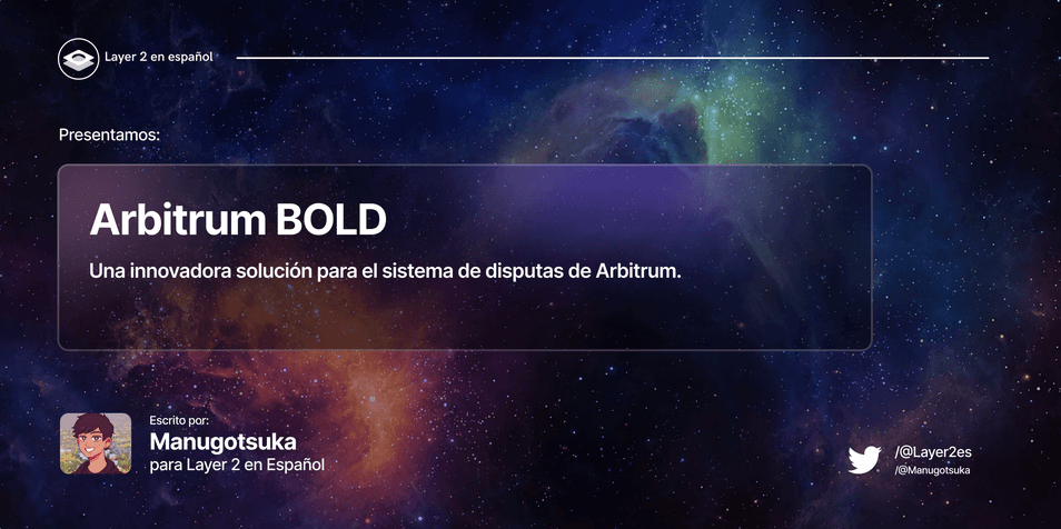 Arbitrum BOLD: Nuevo Sistemas de disputas