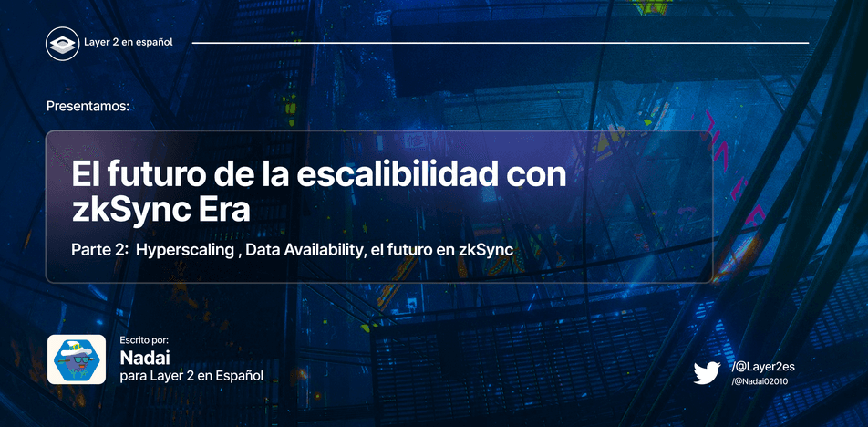 El futuro de la escalabilidad con zkSync Era